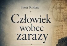 „Człowiek wobec zarazy. Trąd. Choroba między lękiem a wykluczeniem” (Książka PDF) / Piotr Kotlarz